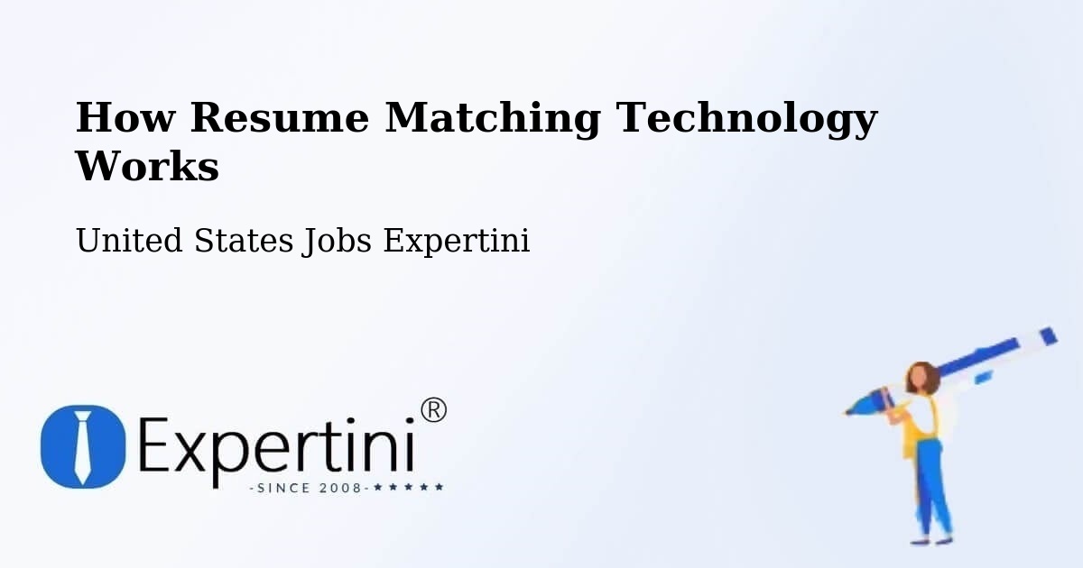 How Resume Matching Technology Works - United States Jobs Expertini